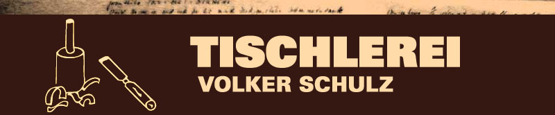 Tischlerei Stralsund - Volker Schulz